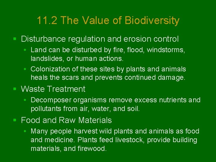 11. 2 The Value of Biodiversity § Disturbance regulation and erosion control • Land