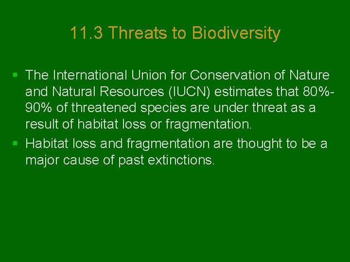 11. 3 Threats to Biodiversity § The International Union for Conservation of Nature and