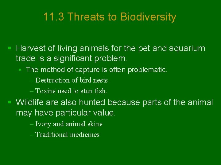 11. 3 Threats to Biodiversity § Harvest of living animals for the pet and