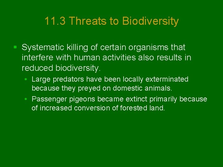 11. 3 Threats to Biodiversity § Systematic killing of certain organisms that interfere with