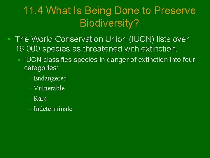 11. 4 What Is Being Done to Preserve Biodiversity? § The World Conservation Union