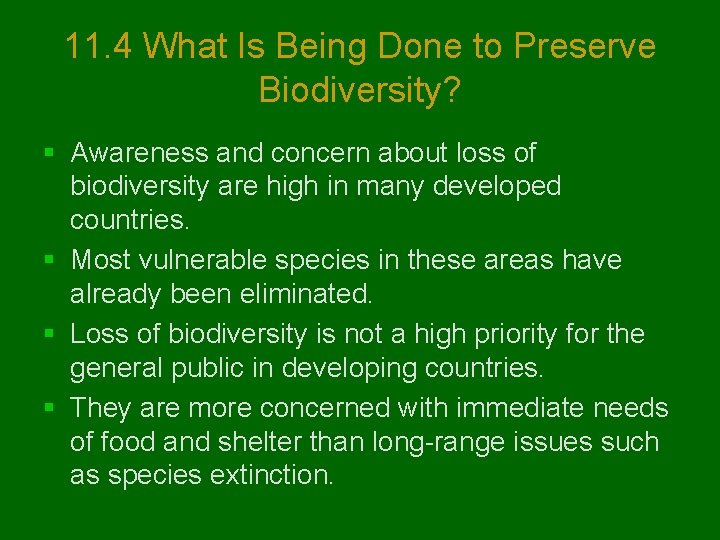 11. 4 What Is Being Done to Preserve Biodiversity? § Awareness and concern about
