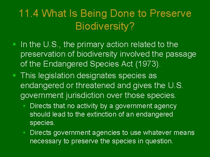 11. 4 What Is Being Done to Preserve Biodiversity? § In the U. S.