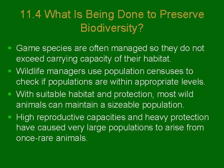 11. 4 What Is Being Done to Preserve Biodiversity? § Game species are often