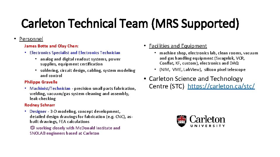 Carleton Technical Team (MRS Supported) • Personnel James Botte and Olay Chen: • Electronics