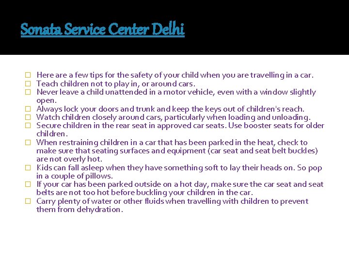 Sonata Service Center Delhi � � � � � Here a few tips for