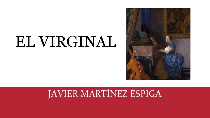 EL VIRGINAL JAVIER MARTÍNEZ ESPIGA 