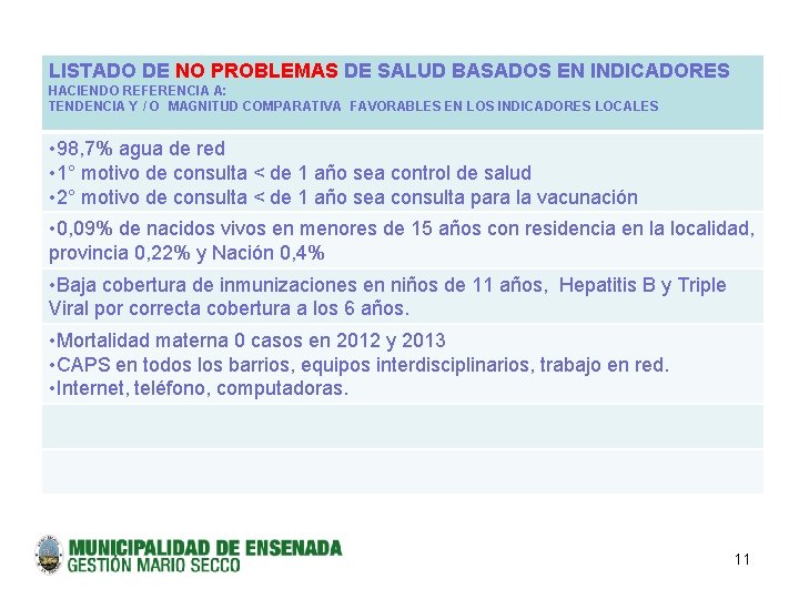 LISTADO DE NO PROBLEMAS DE SALUD BASADOS EN INDICADORES HACIENDO REFERENCIA A: TENDENCIA Y