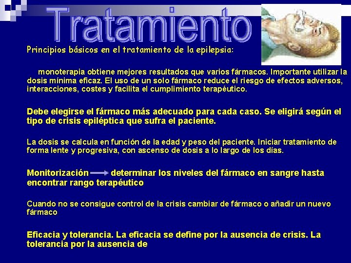 n Principios básicos en el tratamiento de la epilepsia: 1. La monoterapia obtiene mejores n Principios básicos en el tratamiento de la epilepsia: 1. La monoterapia obtiene mejores