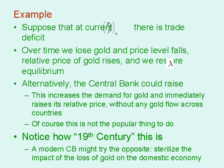 Example • Suppose that at current there is trade deficit • Over time we