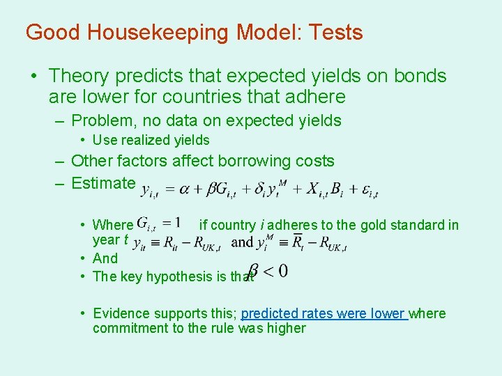 Good Housekeeping Model: Tests • Theory predicts that expected yields on bonds are lower