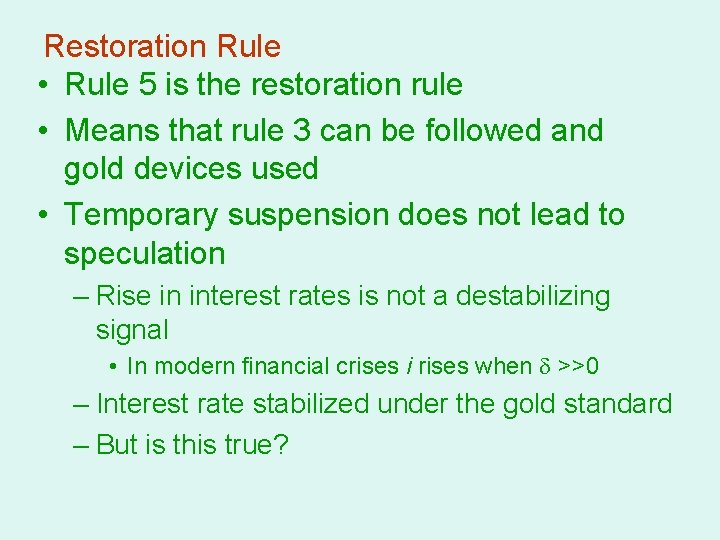 Restoration Rule • Rule 5 is the restoration rule • Means that rule 3