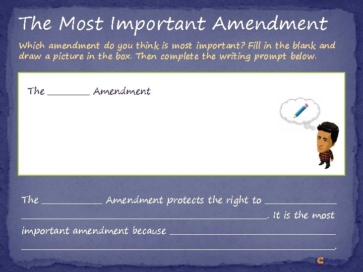 The Most Important Amendment Which amendment do you think is most important? Fill in