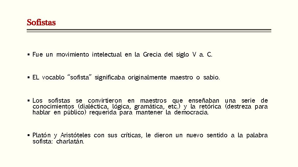 Sofistas § Fue un movimiento intelectual en la Grecia del siglo V a. C.