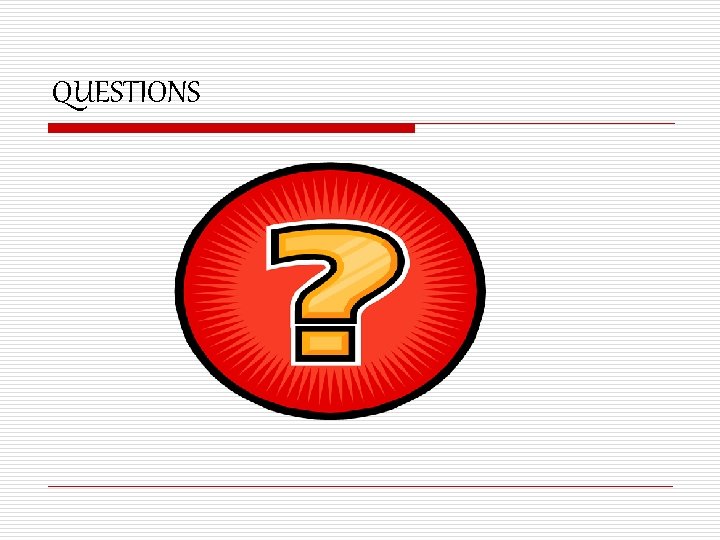 QUESTIONS 