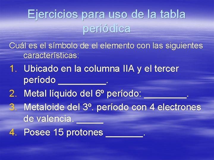 Ejercicios para uso de la tabla periódica Cuál es el símbolo de el elemento
