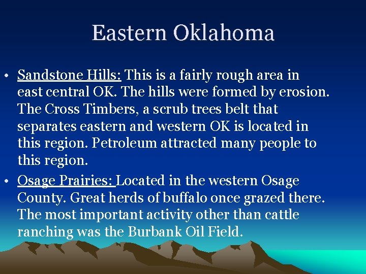 Eastern Oklahoma • Sandstone Hills: This is a fairly rough area in east central