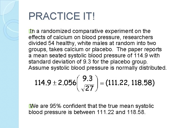 PRACTICE IT! � In a randomized comparative experiment on the effects of calcium on PRACTICE IT! � In a randomized comparative experiment on the effects of calcium on