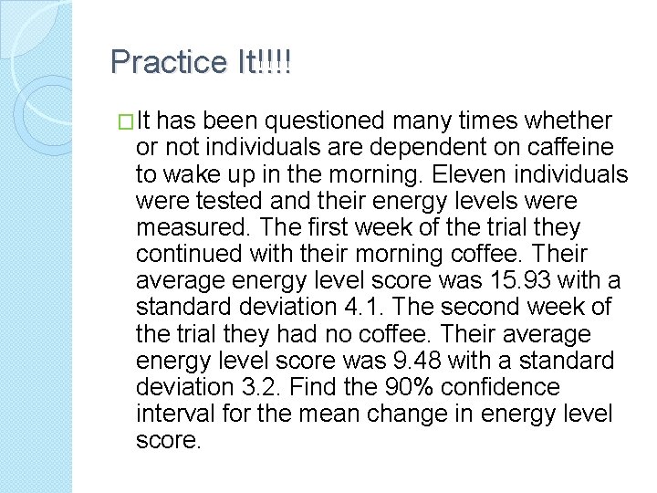 Practice It!!!! �It has been questioned many times whether or not individuals are dependent Practice It!!!! �It has been questioned many times whether or not individuals are dependent