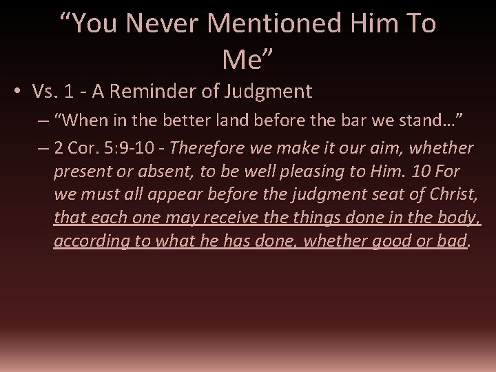 “You Never Mentioned Him To Me” • Vs. 1 - A Reminder of Judgment