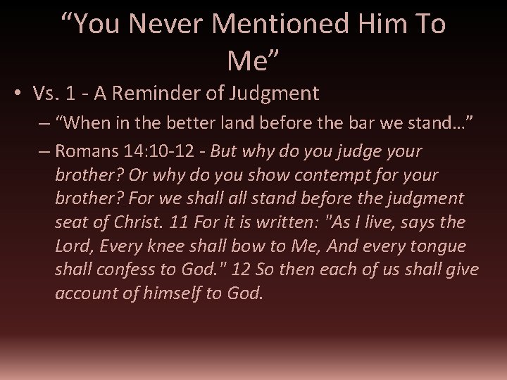 “You Never Mentioned Him To Me” • Vs. 1 - A Reminder of Judgment