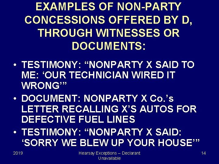 EXAMPLES OF NON-PARTY CONCESSIONS OFFERED BY D, THROUGH WITNESSES OR DOCUMENTS: • TESTIMONY: “NONPARTY