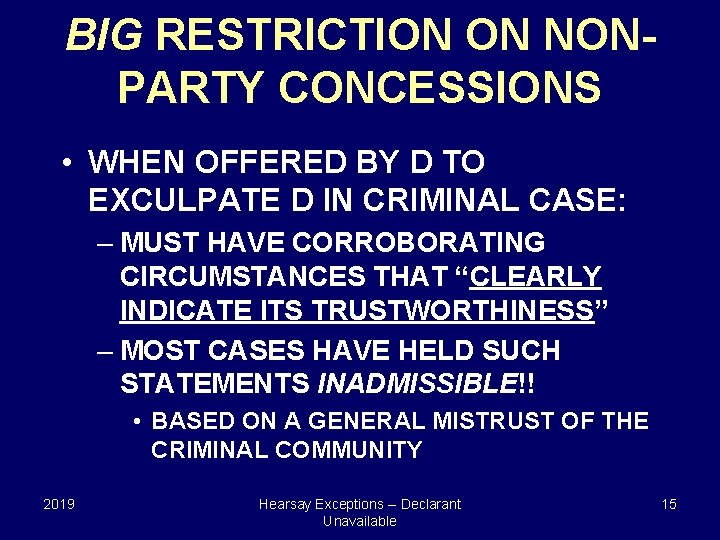 BIG RESTRICTION ON NONPARTY CONCESSIONS • WHEN OFFERED BY D TO EXCULPATE D IN