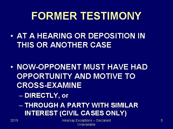 FORMER TESTIMONY • AT A HEARING OR DEPOSITION IN THIS OR ANOTHER CASE •