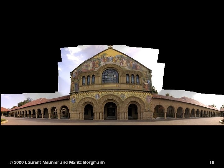 © 2000 Laurent Meunier and Moritz Borgmann 16 © 2000 Laurent Meunier and Moritz Borgmann 16