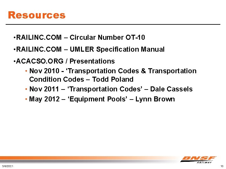 Resources • RAILINC. COM – Circular Number OT-10 • RAILINC. COM – UMLER Specification