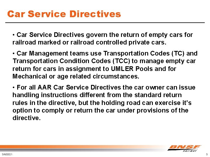 Car Service Directives • Car Service Directives govern the return of empty cars for