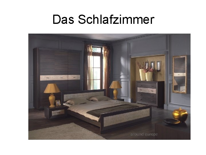 Das Schlafzimmer 