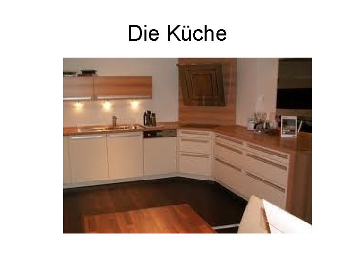 Die Küche 