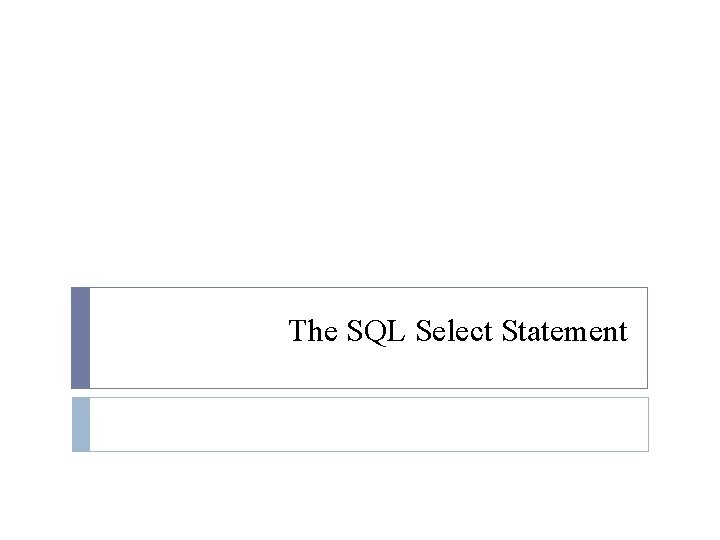 The SQL Select Statement 