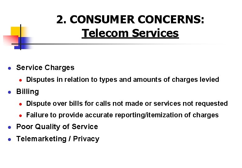 2. CONSUMER CONCERNS: Telecom Services Service Charges Disputes in relation to types and amounts