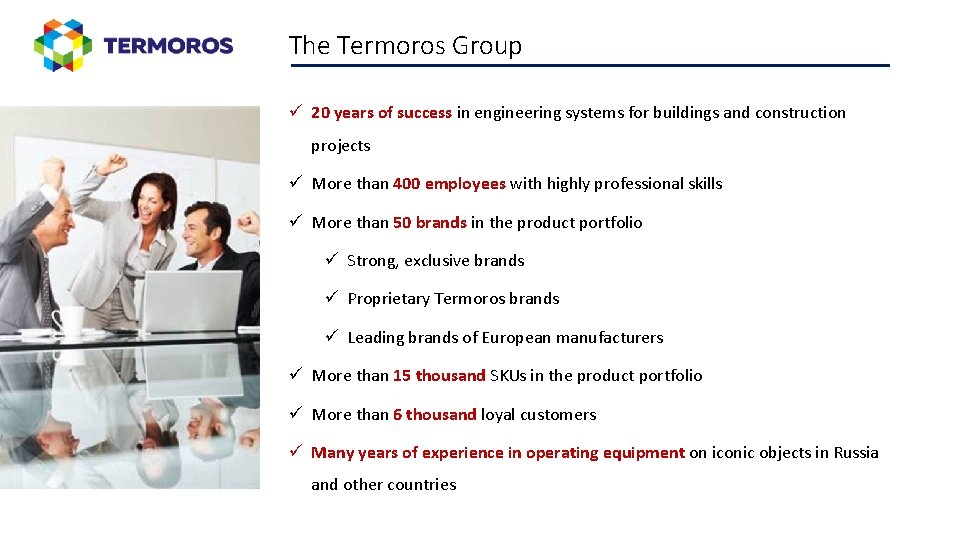 The Termoros Group ü 20 years of success in engineering systems for buildings and