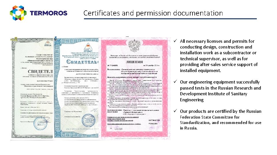 Certificates and permission documentation ü All necessary licenses and permits for conducting design, construction