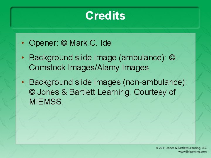 Credits • Opener: © Mark C. Ide • Background slide image (ambulance): © Comstock