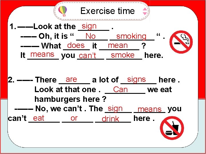 Exercise time sign 1. ------Look at the _______. ------ Oh, it is “ __________