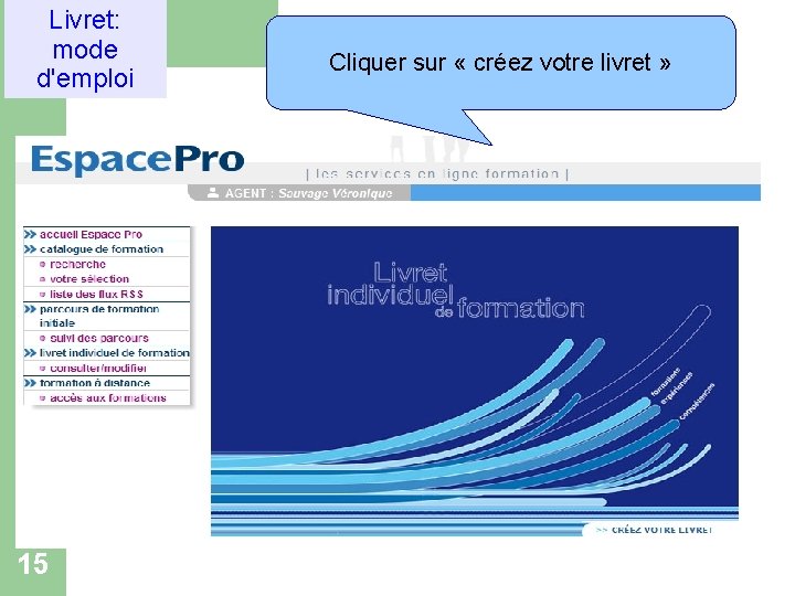Livret: Ouvrir son livret mode individuel de d'emploi formation 15 Cliquer sur « créez