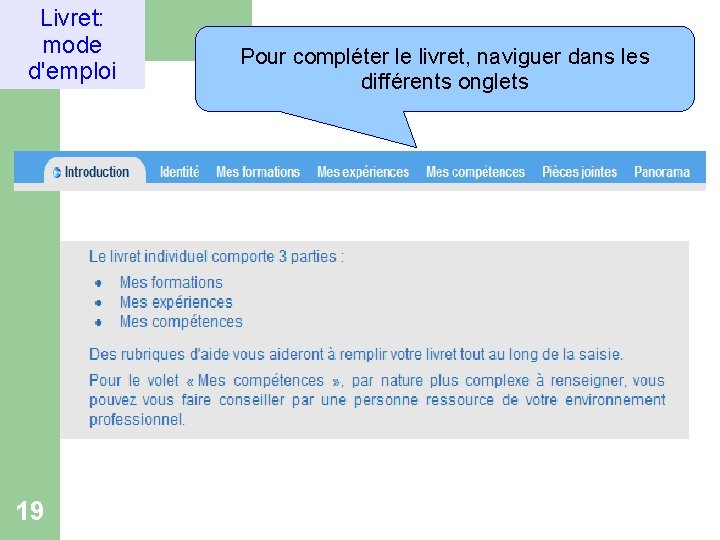 Livret: mode d'emploi 19 Pour compléter le livret, naviguer dans les différents onglets 