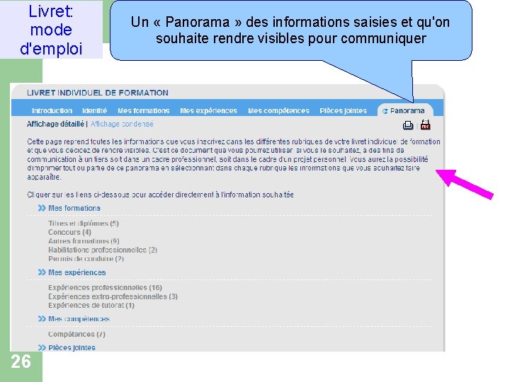 Livret: mode d'emploi 26 Un « Panorama » des informations saisies et qu'on souhaite