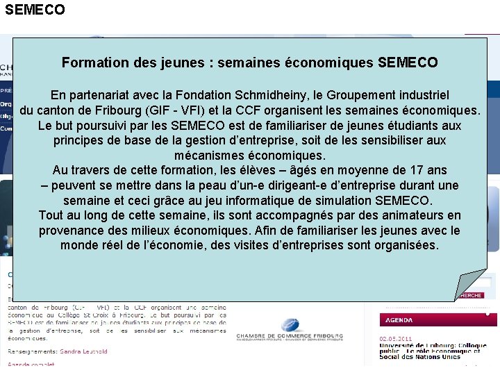 SEMECO Formation des jeunes : semaines économiques SEMECO En partenariat avec la Fondation Schmidheiny, SEMECO Formation des jeunes : semaines économiques SEMECO En partenariat avec la Fondation Schmidheiny,
