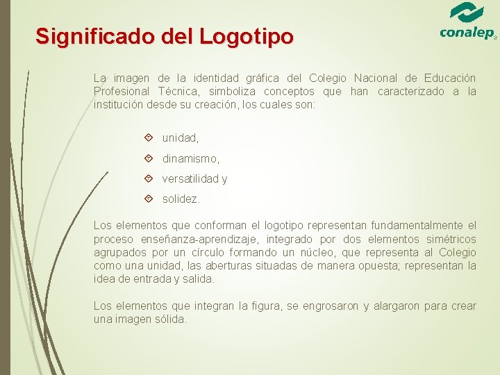 Significado del Logotipo La imagen de la identidad gráfica del Colegio Nacional de Educación