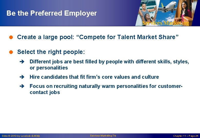 Be the Preferred Employer Services Marketing = Create a large pool: “Compete for Talent