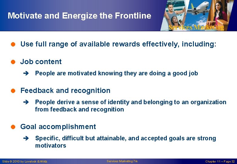Motivate and Energize the Frontline Services Marketing = Use full range of available rewards