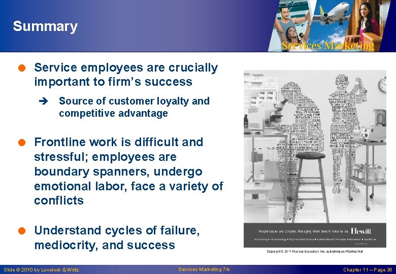 Summary Services Marketing = Service employees are crucially important to firm’s success è Source