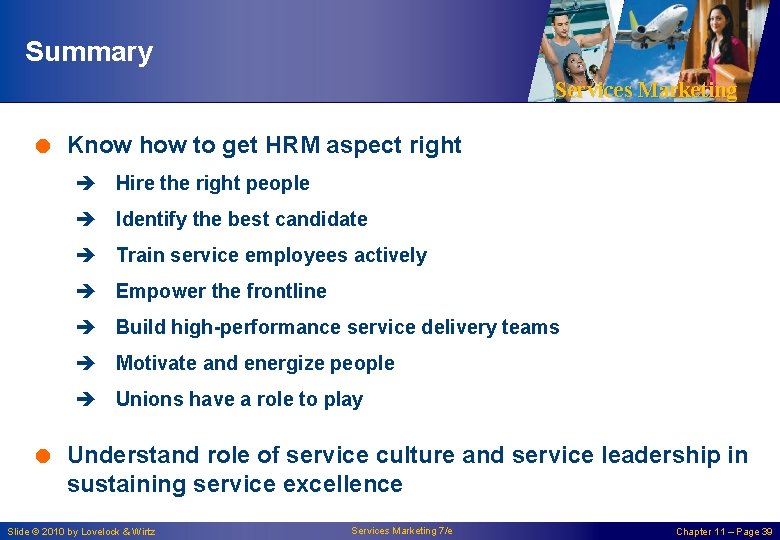 Summary Services Marketing = Know how to get HRM aspect right è Hire the