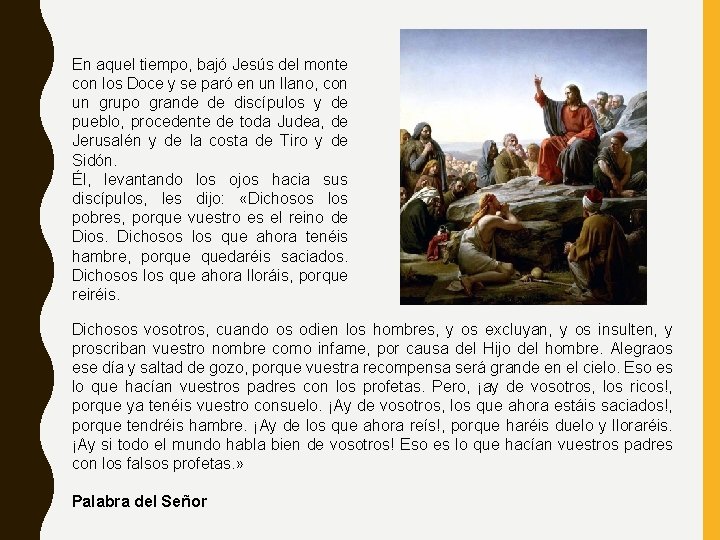 En aquel tiempo, bajó Jesús del monte con los Doce y se paró en
