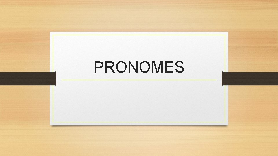 PRONOMES 